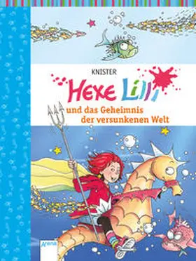 KNISTER |  Hexe Lilli und der Geheimnis der versunkenen Welt | Buch |  Sack Fachmedien