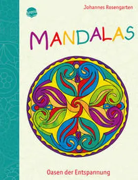 Rosengarten |  Mandalas - Oasen der Entspannung | Buch |  Sack Fachmedien