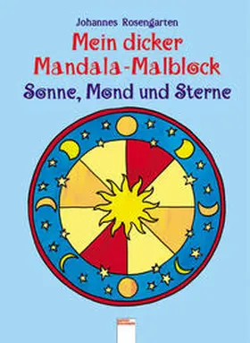 Rosengarten |  Mein dicker Mandala-Malblock - Sonne, Mond und Sterne | Buch |  Sack Fachmedien