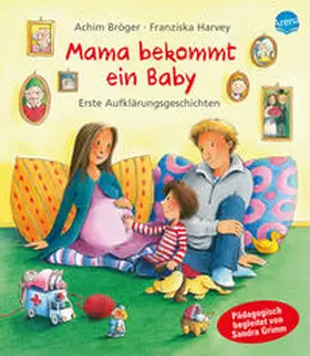 Bröger |  Mama bekommt ein Baby | Buch |  Sack Fachmedien