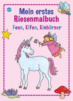 Nicolas |  Mein erstes Riesenmalbuch. Feen, Elfen, Einhörner | Buch |  Sack Fachmedien