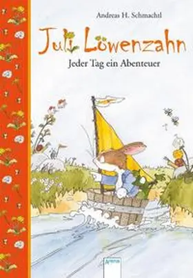 Schmachtl | Juli Löwenzahn. Jeder Tag ein Abenteuer | Buch | 978-3-401-09600-1 | www.sack.de