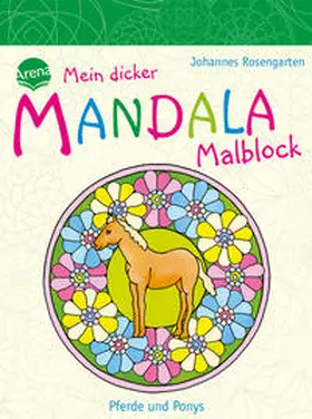 Rosengarten |  Mein dicker MANDALA Malblock: Pferde und Ponys | Buch |  Sack Fachmedien