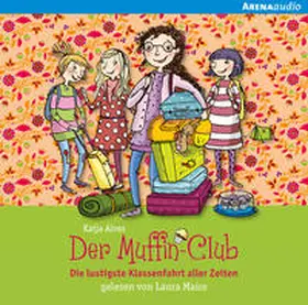 Alves |  Der Muffin-Club 05. Die lustigste Klassenfahrt aller Zeiten | Sonstiges |  Sack Fachmedien