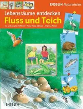 Hoffmann |  Lebensräume entdecken - Fluss und Teich | Buch |  Sack Fachmedien