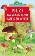 Bustarret |  Ensslins kleine Naturführer. Pilze im Wald und auf der Wiese | Buch |  Sack Fachmedien