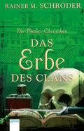 Schröder |  Die Medici-Chroniken 03. Das Erbe des Clans | Buch |  Sack Fachmedien