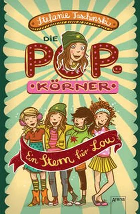Taschinski | Die POPkörner 01. Ein Stern für Lou | Buch | 978-3-401-50648-7 | www.sack.de