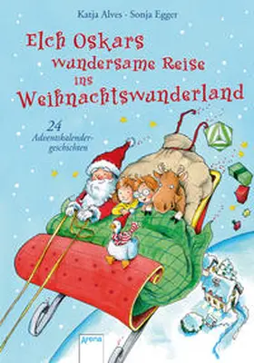 Alves |  Elch Oskars wundersame Reise ins Weihnachtswunderland | Buch |  Sack Fachmedien