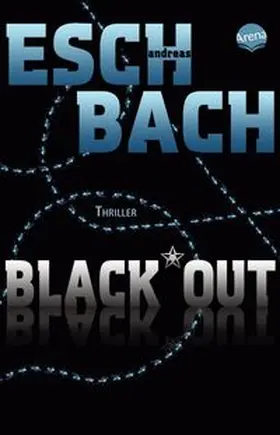 Eschbach | Black*Out (1) | Buch | 978-3-401-50867-2 | www.sack.de