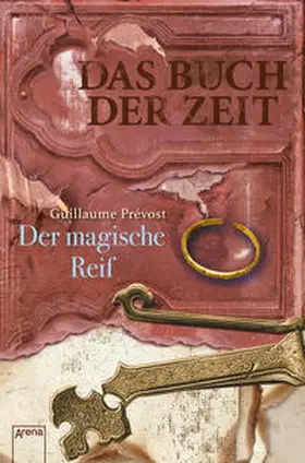 Prévost |  Das Buch der Zeit 03. Der magische Reif | Buch |  Sack Fachmedien