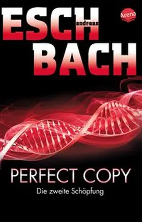 Eschbach | Perfect Copy | Buch | 978-3-401-51072-9 | www.sack.de