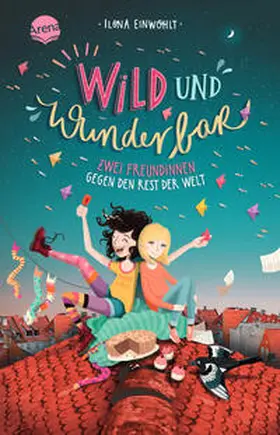 Einwohlt |  Wild und wunderbar (1). Zwei Freundinnen gegen den Rest der Welt | Buch |  Sack Fachmedien