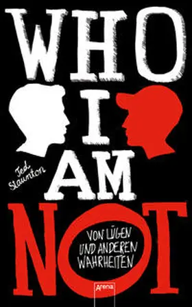 Staunton |  WHO I AM NOT. Von Lügen und anderen Wahrheiten | Buch |  Sack Fachmedien