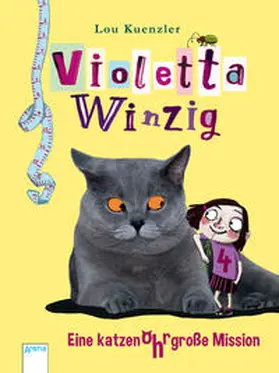 Kuenzler |  Violetta Winzig 04. Eine katzenohrgroße Mission | Buch |  Sack Fachmedien