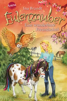 Brandt |  Eulenzauber 03. Eine wunderbare Freundschaft | Buch |  Sack Fachmedien