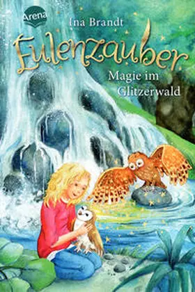 Brandt |  Eulenzauber 04. Magie im Glitzerwald | Buch |  Sack Fachmedien