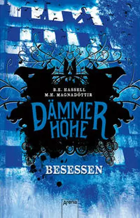 Hassell / Magnadottir | Dämmerhöhe 03. Besessen | Buch | 978-3-401-60146-5 | www.sack.de