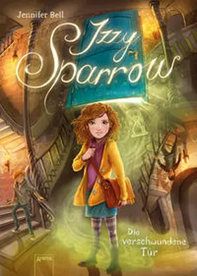 Bell |  Izzy Sparrow (2). Die verschwundene Tür | Buch |  Sack Fachmedien
