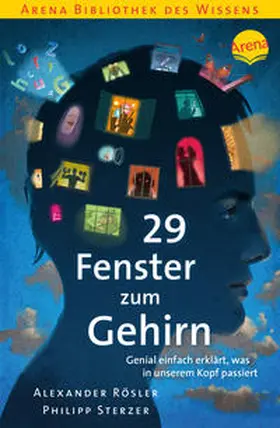 Rösler / Sterzer |  29 Fenster zum Gehirn. Genial einfach erklärt, was in unserem Kopf passiert | Buch |  Sack Fachmedien