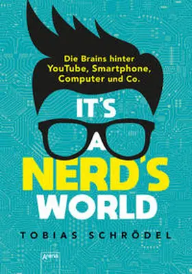 Schrödel | It's A Nerd's World | Buch | 978-3-401-60436-7 | www.sack.de