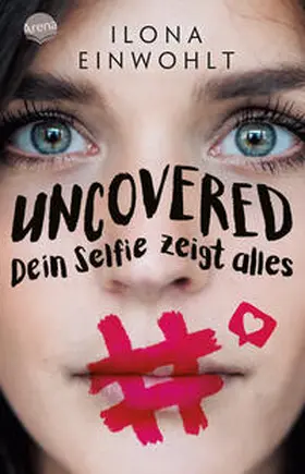 Einwohlt | Uncovered - Dein Selfie zeigt alles | Buch | 978-3-401-60549-4 | www.sack.de