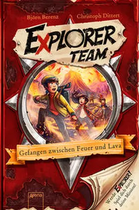 Berenz / Dittert |  Explorer Team. Gefangen zwischen Feuer und Lava | Buch |  Sack Fachmedien