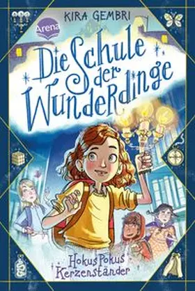 Gembri | Die Schule der Wunderdinge (1). Hokus Pokus Kerzenständer | Buch | 978-3-401-60574-6 | www.sack.de