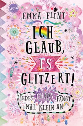 Flint | Ich glaub, es glitzert! Jedes Chaos fängt mal klein an | Buch | 978-3-401-60583-8 | www.sack.de