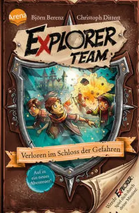 Berenz / Dittert |  Explorer Team. Verloren im Schloss der Gefahren | Buch |  Sack Fachmedien