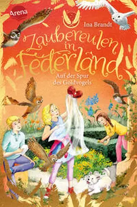 Brandt |  Zaubereulen in Federland (3). Auf der Spur des Goldvogels | Buch |  Sack Fachmedien