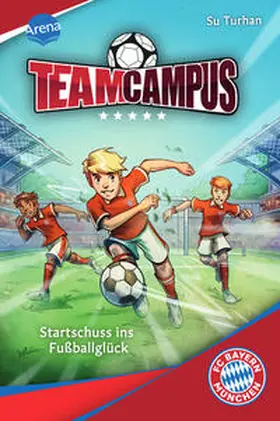 Turhan |  Team Campus (1). Startschuss ins Fußballglück | Buch |  Sack Fachmedien