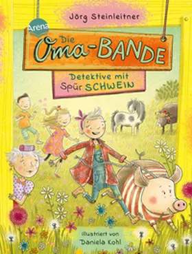 Steinleitner |  Die Oma-Bande. Detektive mit Spürschwein | Buch |  Sack Fachmedien