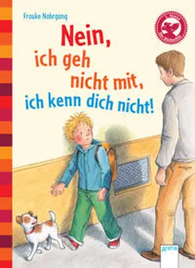 Nahrgang |  Nein, ich geh nicht mit, ich kenn dich nicht! | Buch |  Sack Fachmedien