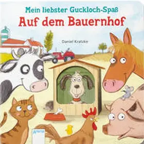 Kratzke |  Mein liebster Guckloch-Spaß. Auf dem Bauernhof | Buch |  Sack Fachmedien
