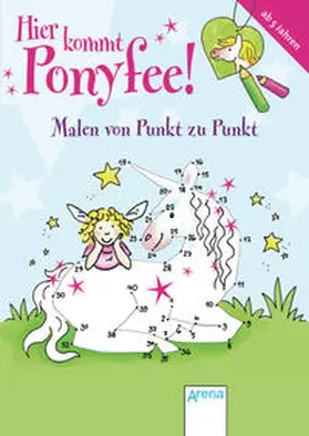 Beurenmeister |  Hier kommt Ponyfee! Malen von Punkt zu Punkt | Buch |  Sack Fachmedien
