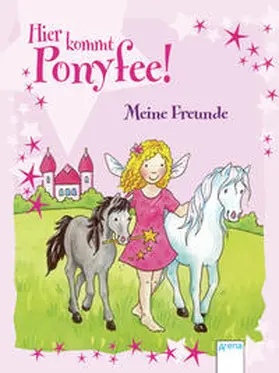 Zoschke |  Hier kommt Ponyfee! / Hier kommt Ponyfee! Meine Freunde | Buch |  Sack Fachmedien