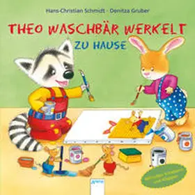 Schmidt |  Theo Waschbär werkelt. Zu Hause | Buch |  Sack Fachmedien