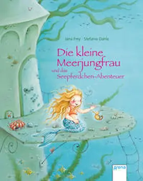 Frey | Die kleine Meerjungfrau und das Seepferdchen-Abenteuer | Buch | 978-3-401-70534-7 | www.sack.de