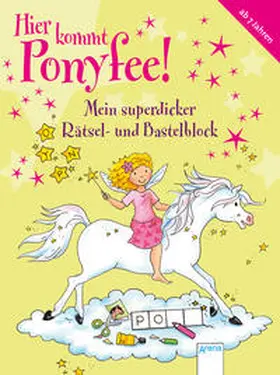 Zoschke |  Hier kommt Ponyfee! Mein superdicker Rätsel- und Bastelblock | Buch |  Sack Fachmedien