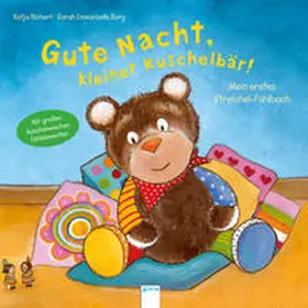 Richert |  Mein erstes Streichel-Fühlbuch. Gute Nacht, kleiner Kuschelbär! | Buch |  Sack Fachmedien