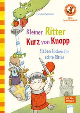 Seltmann |  Kleiner Ritter Kurz von Knapp. Sieben Sachen für echte Ritter | Buch |  Sack Fachmedien