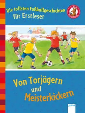 Dietl / Röhrig / Rieckhoff |  Die tollsten Fußballgeschichten für Erstleser | Buch |  Sack Fachmedien