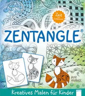 Marbaix |  Zentangle®. Kreatives Malen für Kinder | Buch |  Sack Fachmedien