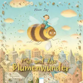 Jay |  Mia und das Blumenwunder | Buch |  Sack Fachmedien