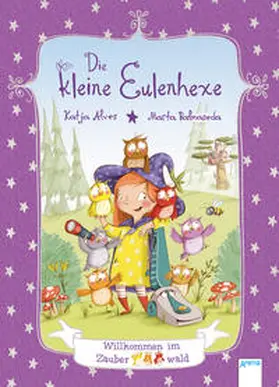 Alves |  Die kleine Eulenhexe (1). Willkommen im Zauberwald | Buch |  Sack Fachmedien
