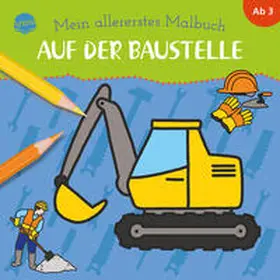  Mein allererstes Malbuch. Auf der Baustelle | Buch |  Sack Fachmedien