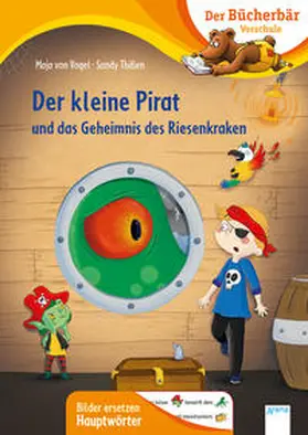 Vogel |  Der kleine Pirat und das Geheimnis des Riesenkraken | Buch |  Sack Fachmedien