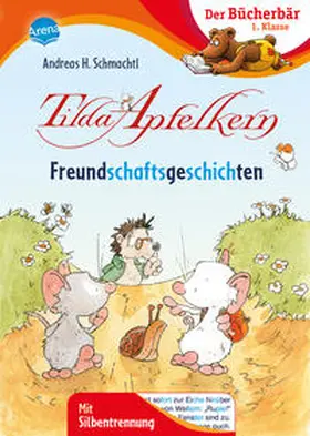 Schmachtl |  Tilda Apfelkern. Freundschaftsgeschichten | Buch |  Sack Fachmedien