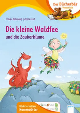 Nahrgang |  Die kleine Waldfee und die Zauberblume | Buch |  Sack Fachmedien